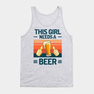 This Girl Needs A Beer Funny Beer Girl Tank Top